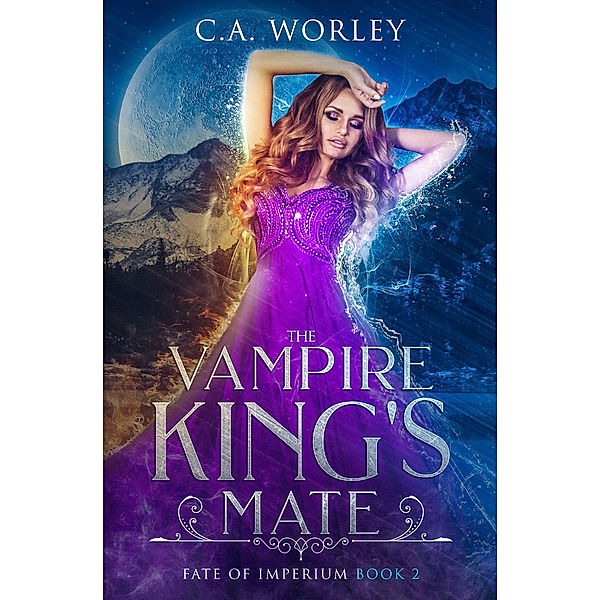 The Vampire King's Mate, C.A. Worley