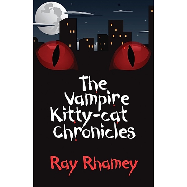 The Vampire Kitty-Cat Chronicles, Ray Rhamey