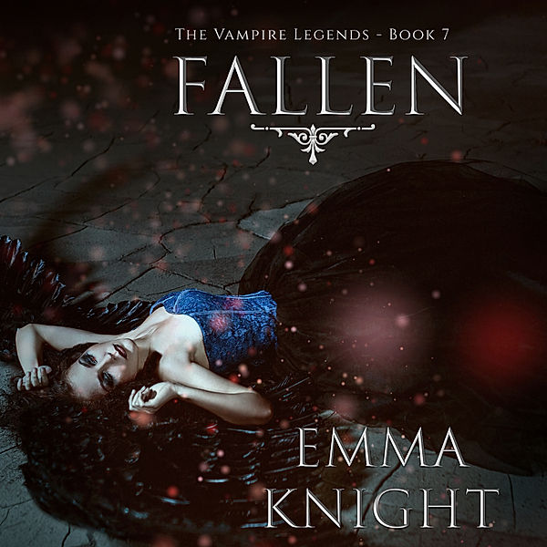 The Vampire Legends - 7 - Fallen (Book #7 of the Vampire Legends), Emma Knight