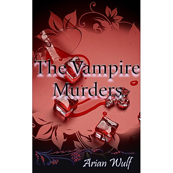The Vampire Murders (Supernatural Romance) / Supernatural Romance, Arian Wulf