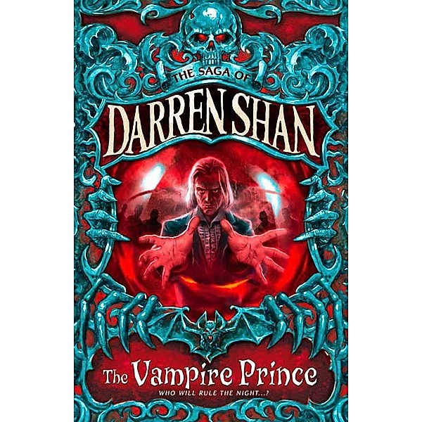 The Vampire Prince / The Saga of Darren Shan Bd.6, Darren Shan
