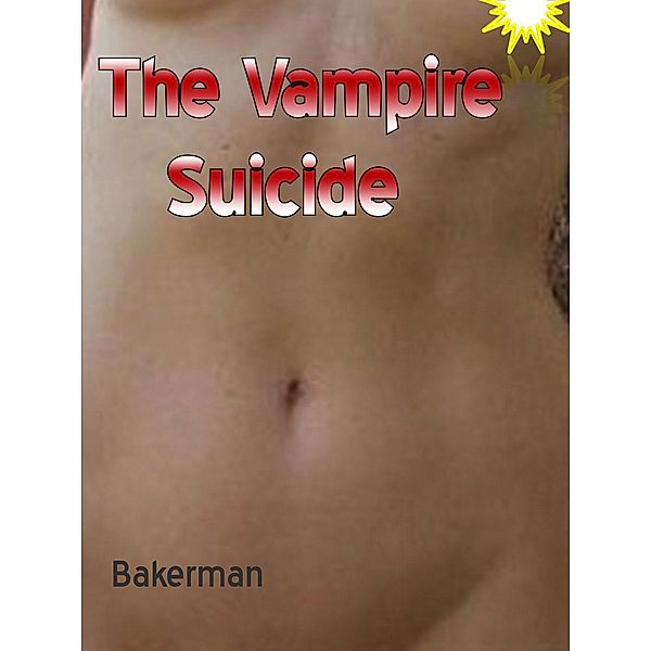 The Vampire Suicide, Bakerman