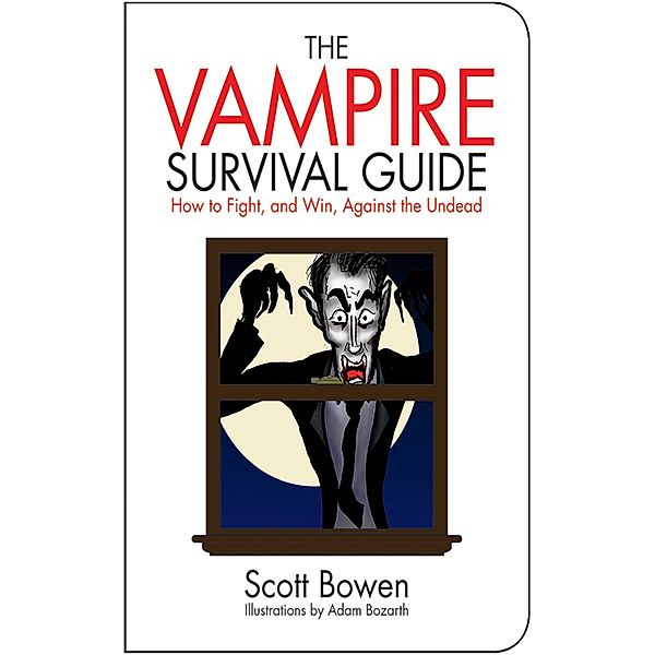The Vampire Survival Guide / Zen of Zombie Series, Scott Bowen