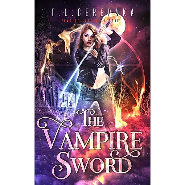 The Vampire Sword (Vampire Sorceress, #1) / Vampire Sorceress, T. L. Cerepaka