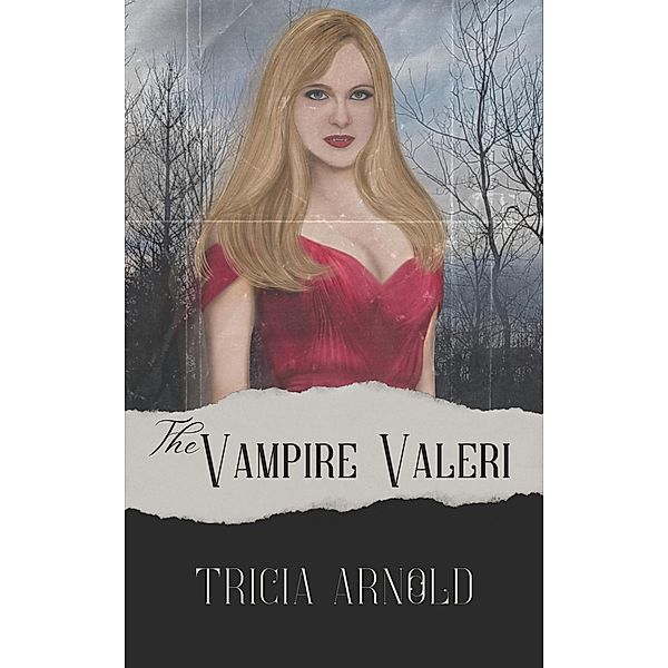 The Vampire Valeri, Tricia Arnold