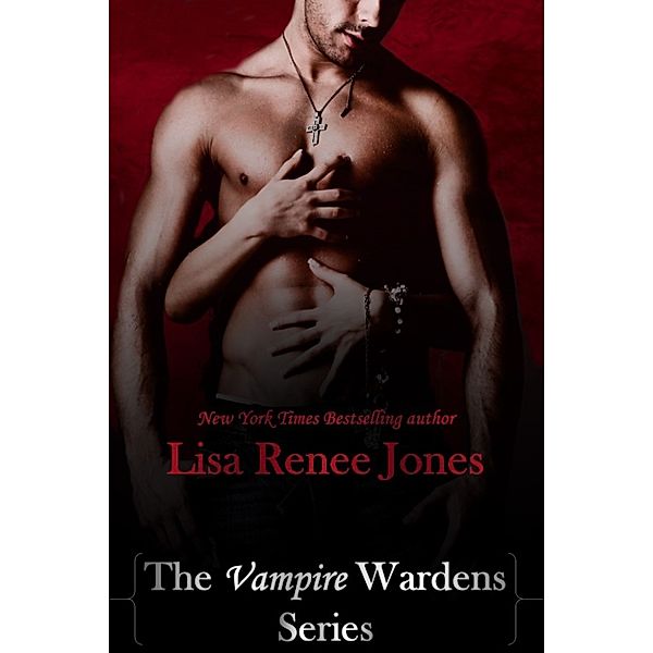 The Vampire Wardens Books 1-3, Lisa Renee Jones