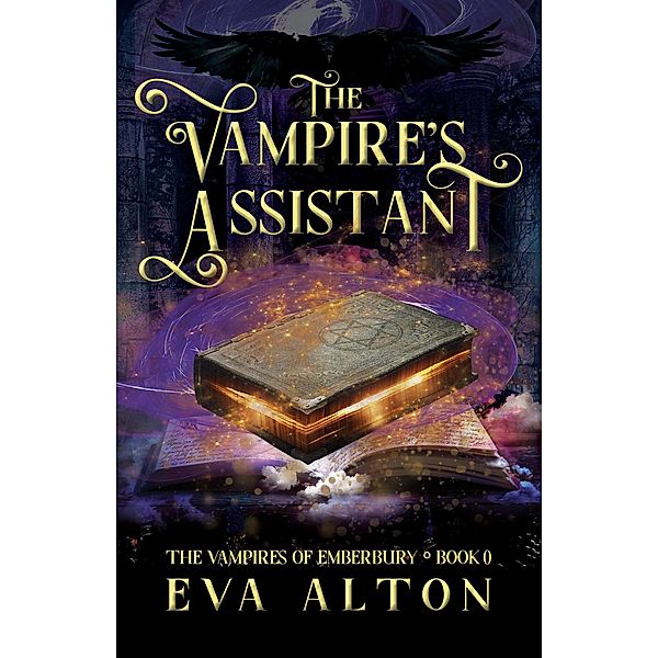 The Vampire's Assistant: A Paranormal Vampire and Witch Women's Fiction Romance (The Vampires of Emberbury, #0) / The Vampires of Emberbury, Eva Alton