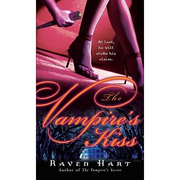 The Vampire's Kiss / Savannah Vampire Bd.3, Raven Hart