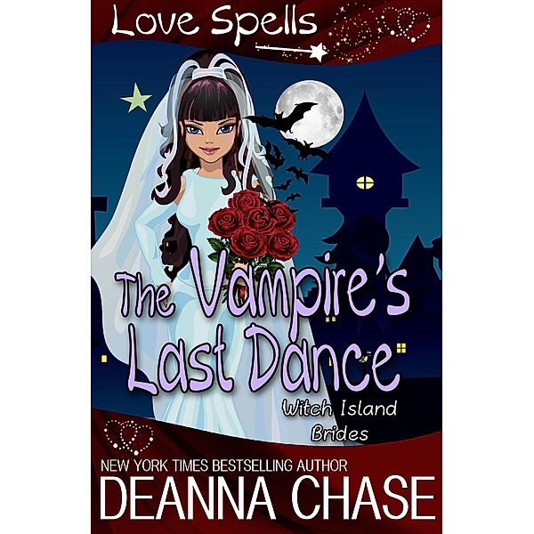 The Vampire's Last Dance (Witch Island Brides, #1) / Witch Island Brides, Deanna Chase