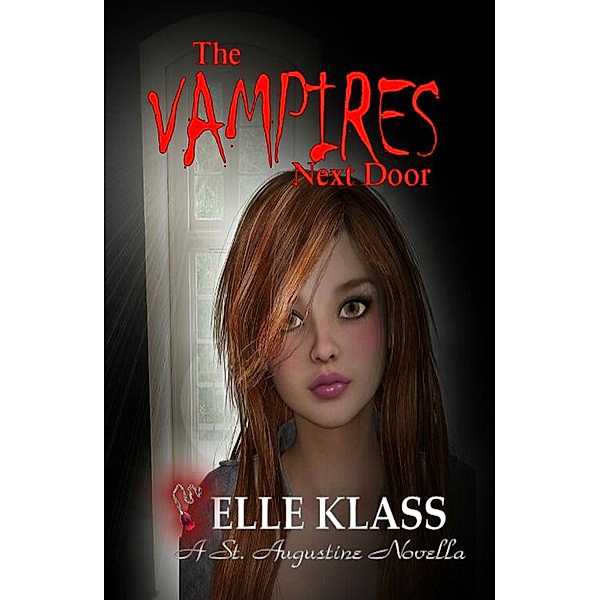 The Vampires Next Door (The Bloodseeker Series, #1) / The Bloodseeker Series, Elle Klass