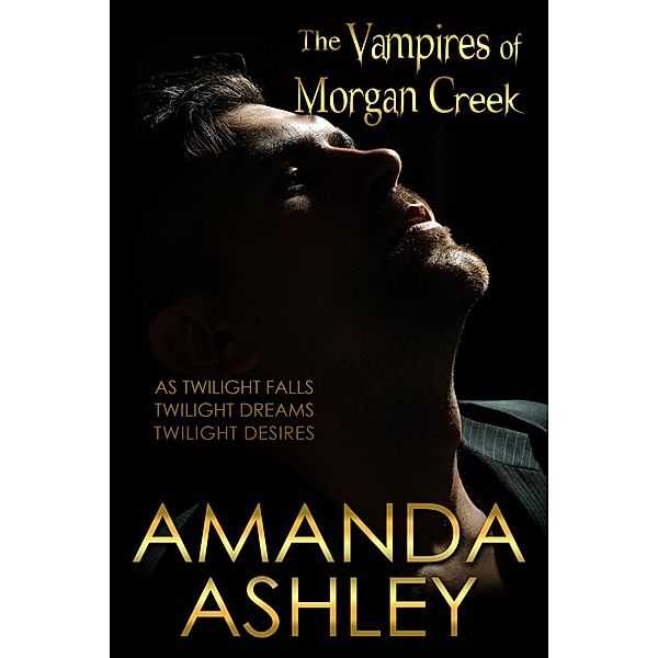 The Vampires of Morgan Creek / Morgan's Creek, Amanda Ashley