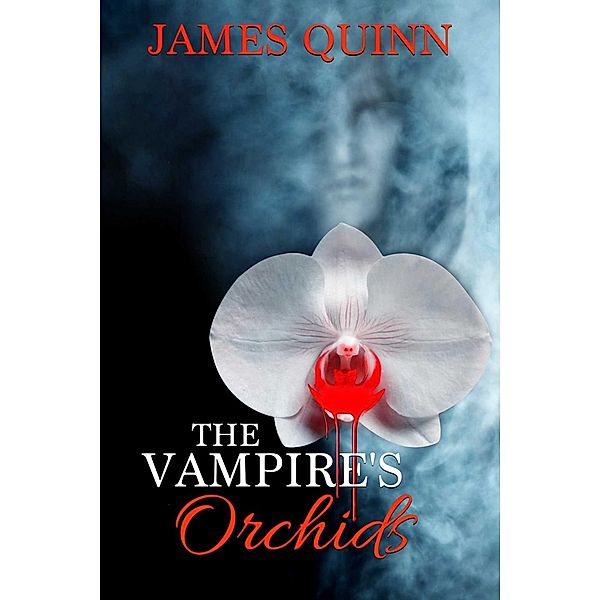 The Vampire's Orchids, James Quinn