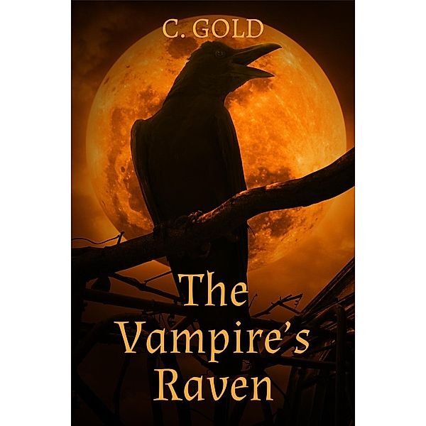 The Vampire's Raven, C. Gold