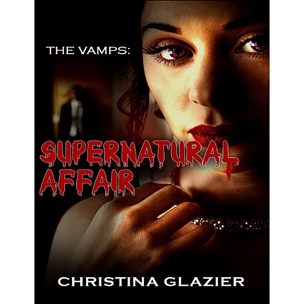 The Vamps: Supernatural Affair, Christina Glazier