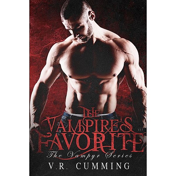 The Vampyr: The Vampire's Favorite (The Vampyr, #2), V. R. Cumming