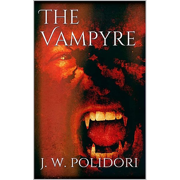 The Vampyre, John William Polidori