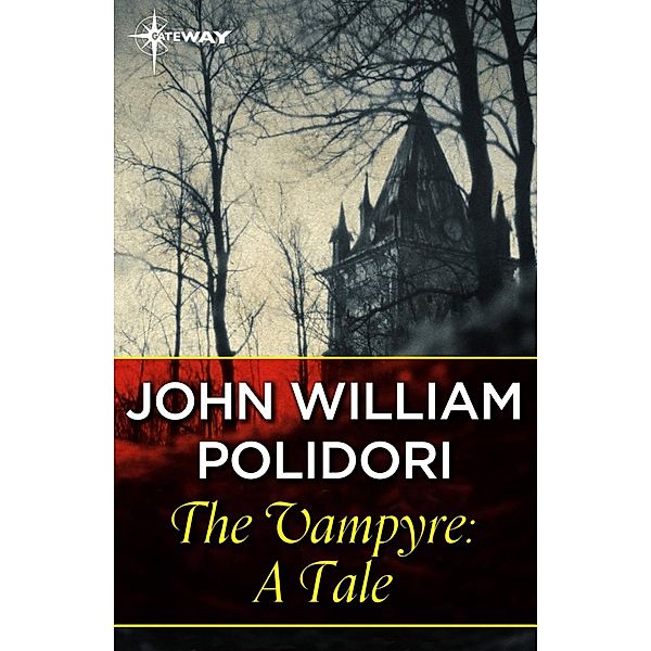 The Vampyre: A Tale, John William Polidori