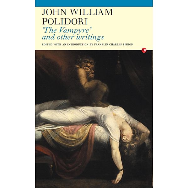 The Vampyre' and Other Writings, John William Polidori