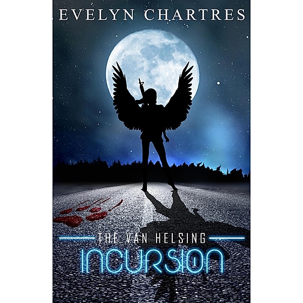 The Van Helsing Incursion (The Clara Grey Adventures, #3) / The Clara Grey Adventures, Evelyn Chartres
