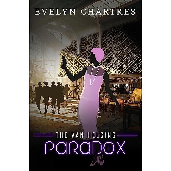 The Van Helsing Paradox (The Clara Grey Adventures, #1) / The Clara Grey Adventures, Evelyn Chartres