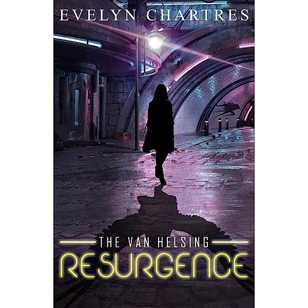 The Van Helsing Resurgence (The Clara Grey Adventures, #2) / The Clara Grey Adventures, Evelyn Chartres