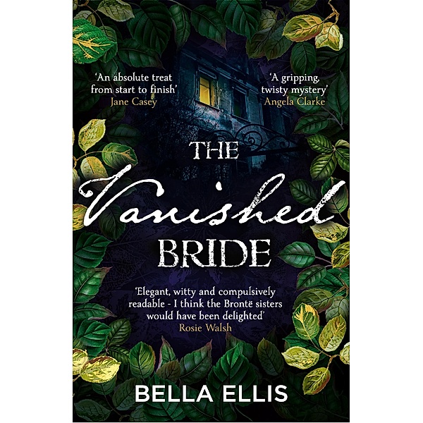 The Vanished Bride / The Brontë Mysteries Bd.1, Bella Ellis