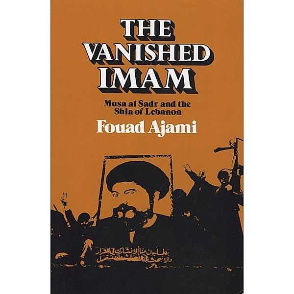 The Vanished Imam, Fouad Ajami