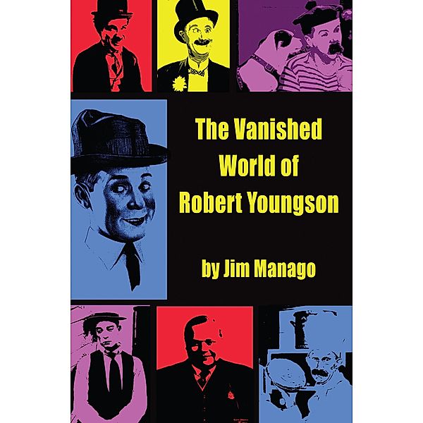 The Vanished World of Robert Youngson, Jim Manago