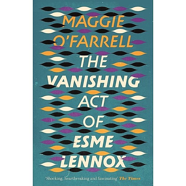 The Vanishing Act of Esme Lennox, Maggie O'Farrell