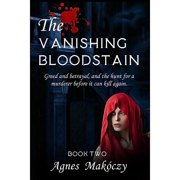 The Vanishing Bloodstain (A Margo Fontaine Mystery, #2) / A Margo Fontaine Mystery, Agnes Makoczy