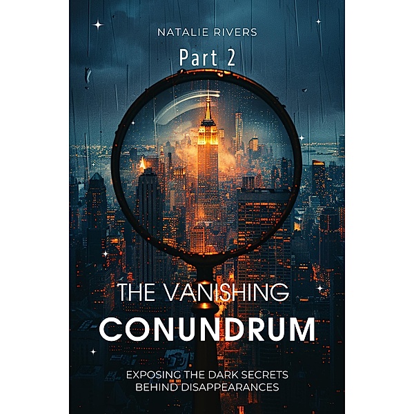 The Vanishing Conundrum Part 2 / Part 2, Natalie Rivers