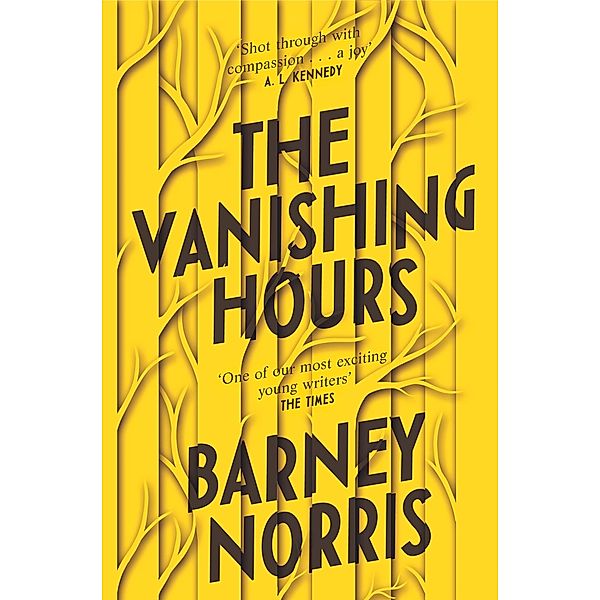 The Vanishing Hours, Barney Norris