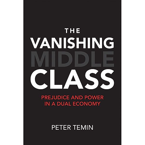 The Vanishing Middle Class, Peter Temin