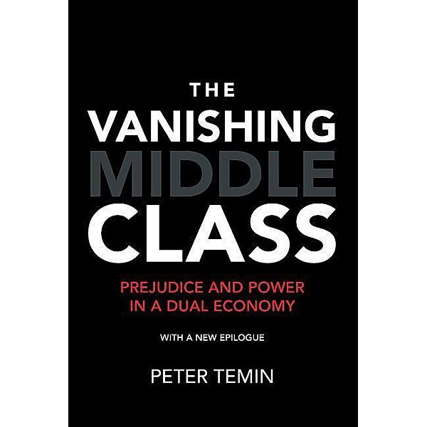 The Vanishing Middle Class, new epilogue, Peter Temin