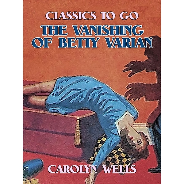 The Vanishing of Betty Varian, Carolyn Wells