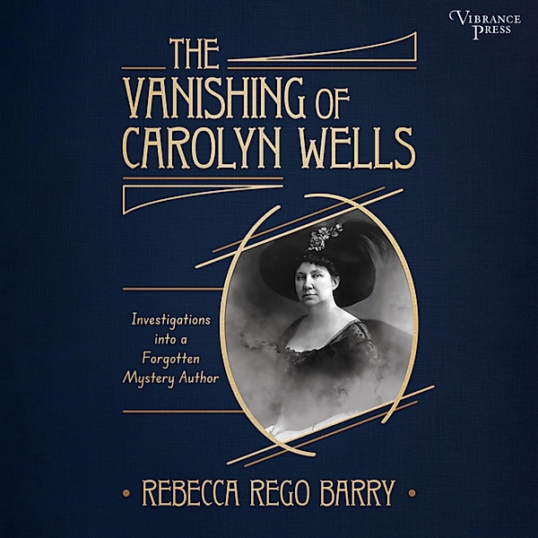 The Vanishing of Carolyn Wells, Rebecca Rego Barry