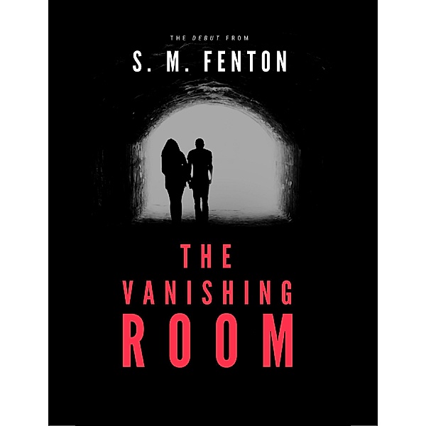The Vanishing Room, S. M. Fenton