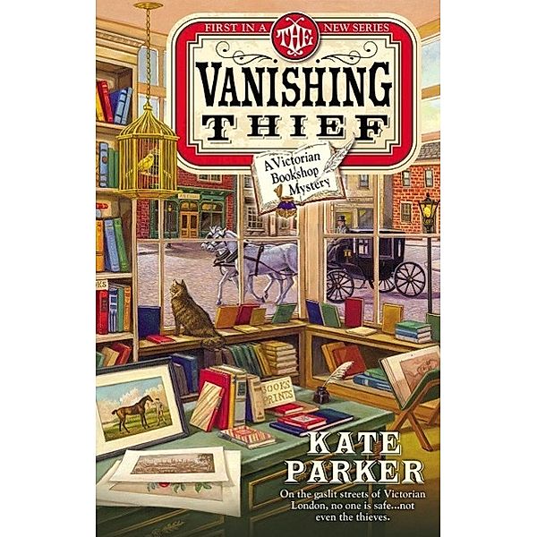 The Vanishing Thief / A Victorian Bookshop Mystery Bd.1, Kate Parker