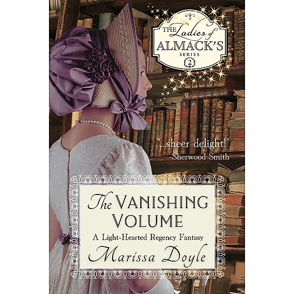 The Vanishing Volume: A Light-hearted Regency Fantasy (The Ladies of Almack's, #2) / The Ladies of Almack's, Marissa Doyle