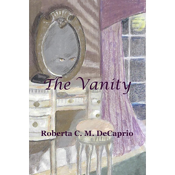 The Vanity, Roberta C. M. Decaprio