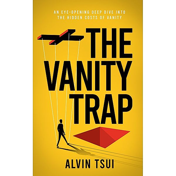 The Vanity Trap, Alvin Tsui