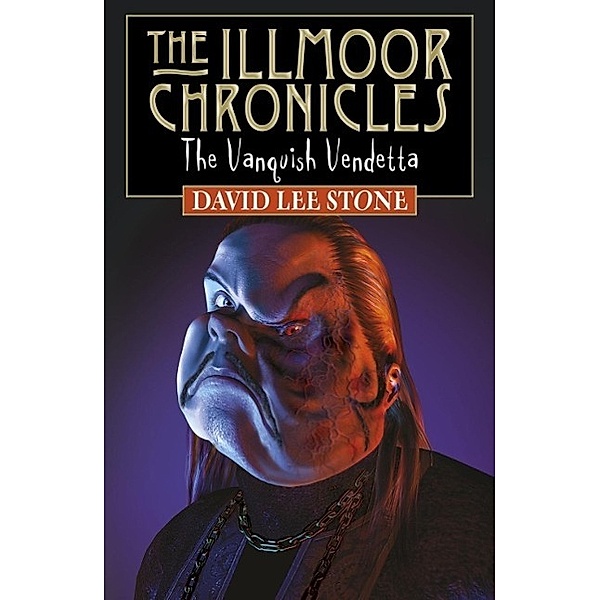 The Vanquish Vendetta / Illmoor Chronicles Bd.5, David Lee Stone
