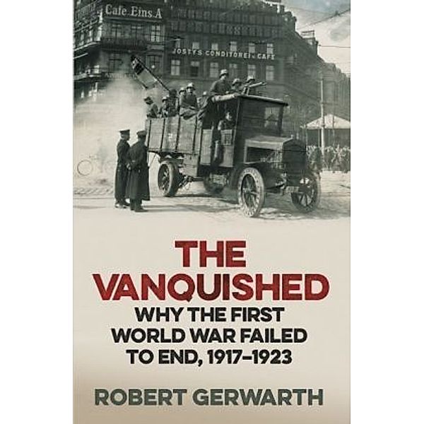 The Vanquished, Robert Gerwarth