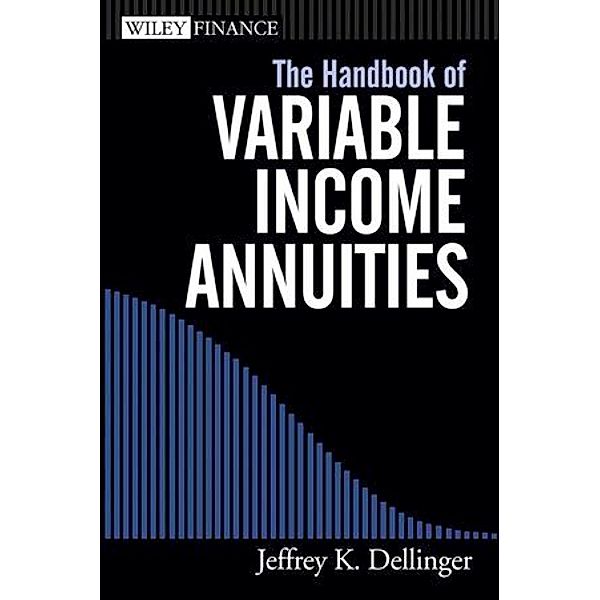 The Variable Income Annuities Handbook, Jeffrey Dellinger