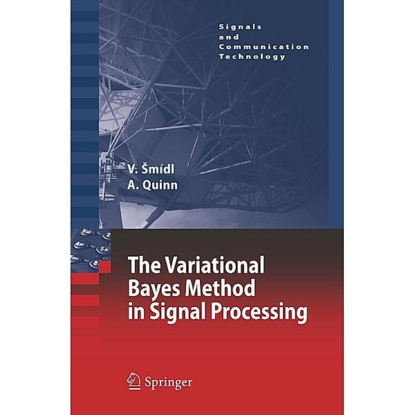 The Variational Bayes Method in Signal Processing, Václav Smídl, Anthony Quinn