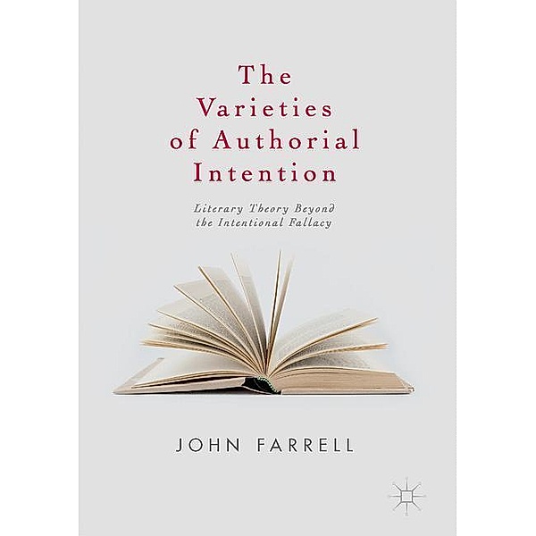 The Varieties of Authorial Intention, John Farrell