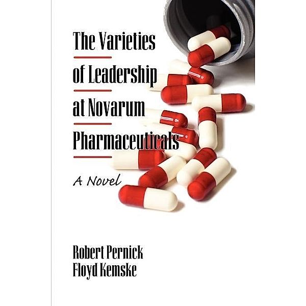 The Varieties of Leadership at Novarum Pharmaceuticals, Robert Pernick, Floyd Kemske