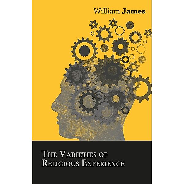 The Varieties of Religious Experience, William James