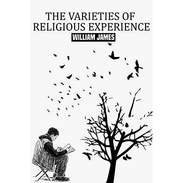 The Varieties of Religious Experience, William James