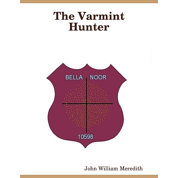 The Varmint Hunter, John William Meredith